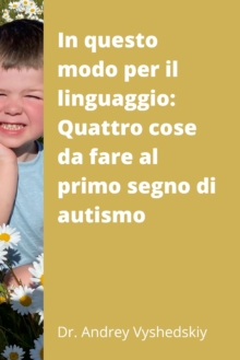 Image for Questa strada per il linguaggio : Quattro cose da fare al primo segno di Autismo