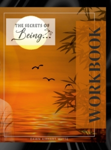 Image for The Secrets of Being Workbook