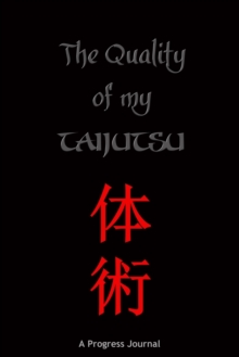 Image for The Quality of My Taijutsu: A Progress Journal