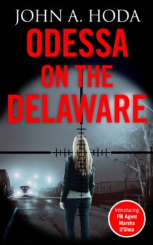 Image for Odessa On The Delaware : Introducing Fbi Agent Marsha O'Shea