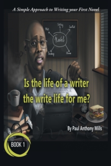 Image for Is the Life of a Writer, the Write Life for Me?