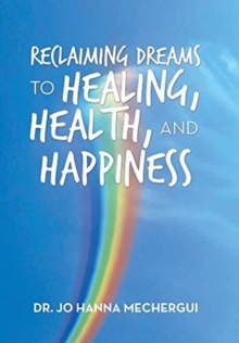 Image for Reclaiming Dreams to Healing, Health, and Happiness