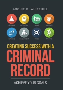 Image for Creating Success with a Criminal Record