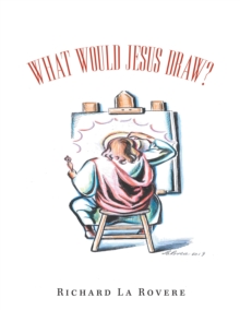 Image for What Would Jesus Draw?
