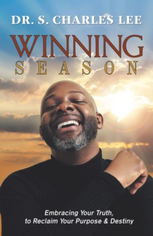 Image for Winning Season: Embracing Your Truth, to Reclaim Your Purpose & Destiny