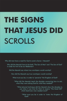 Image for Signs That Jesus Did Scrolls: Opened-Up Scripture