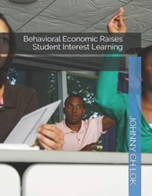 Image for Behavioral Economic Raises Student Interest Learning