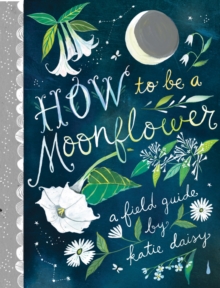 Image for How to Be a Moonflower