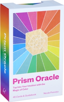 Prism Oracle: Discover the power of color. This unique Prism Oracle deck uses the language of color to tap into your intuition.