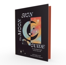 The Moon Sign Guide