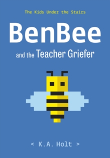 Image for BenBee and the Teacher Griefer: The Kids Under the Stairs