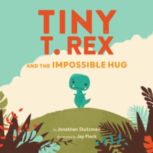Image for Tiny T. Rex and the Impossible Hug