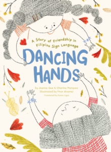 Image for Dancing Hands : A Story of Friendship in Filipino Sign Language