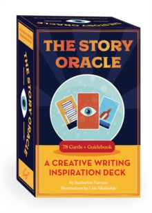 The Story Oracle: A Creative Writing Inspiration Deck – 78 Cards and Guidebook