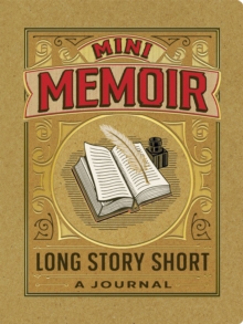 Mini Memoir: Long Story Short – A Journal