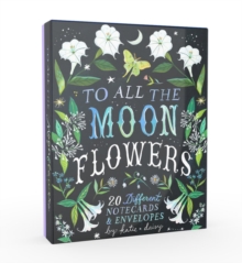 To All the Moonflowers Notes: 20 Different Notecards & Envelopes