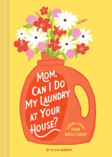 Image for Mom, Can I Do My Laundry at Your House?