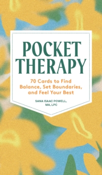 Pocket Therapy: 70 Practices to Find Balance, Set Boundaries, and Feel Your Best