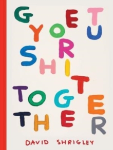 Image for Get Your Shit Together