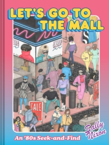 Image for Let's Go to the Mall: A Seek-and-Find Trip Back to the '80S