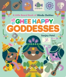 Image for Ghee Happy Goddesses : A Little Board Book of Hindu Deities