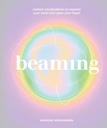 Image for Beaming: Radiant Visualizations and Meditations to Expand Your Mind and Open Your Heart