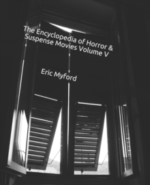 Image for The Encyclopedia of Horror & Suspense Movies Volume V