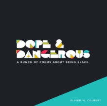 Image for Dope & Dangerous : A Bunch of Poems about Being Black