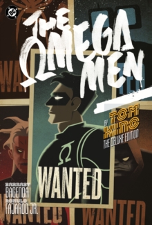 Omega Men by Tom King: The Deluxe Edition (New Edition)
