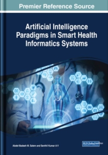 Artificial Intelligence Paradigms in Smart Health Informatics Systems