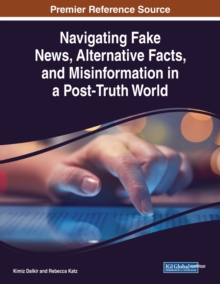 Image for Navigating fake news, alternative facts, and misinformation in a post-truth world