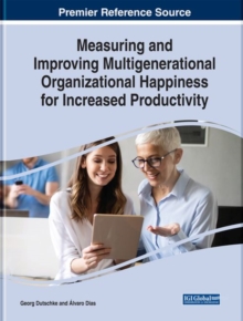Image for Measuring and improving multigenerational organizational happiness for increased productivity