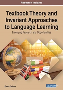 Image for Textbook theory and invariant approaches to language learning  : emerging research and opportunities