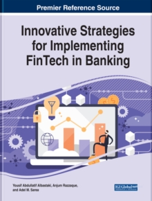 Image for Innovative Strategies for Implementing FinTech in Banking