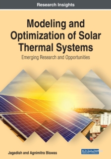 Image for Modeling and optimization of solar thermal systems  : emerging research and opportunities