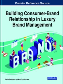 Image for Building consumer-brand relationship in luxury brand management