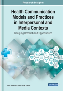 Health Communication Models and Practices in Interpersonal and Media Contexts