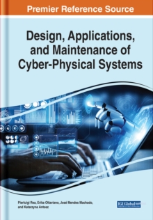 Design, Applications, and Maintenance of Cyber-Physical Systems