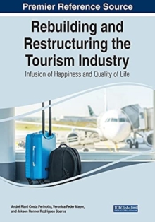 Rebuilding and Restructuring the Tourism Industry: Infusion of Happiness and Quality of Life