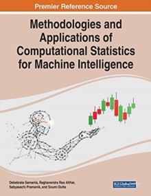 Image for Methodologies and Applications of Computational Statistics for Machine Intelligence