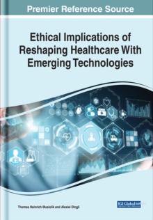 Image for Ethical implications of reshaping healthcare with emerging technologies