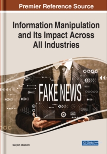 Image for Information Manipulation and Its Impact Across All Industries