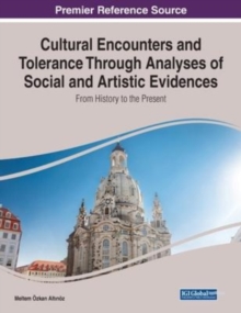 Image for Cultural Encounters and Tolerance Through Analyses of Social and Artistic Evidences