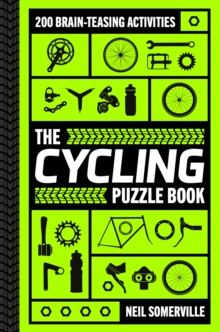 The Cycling Puzzle Book: 200 Brain-Teasing Activities, from Crosswords to Quizzes
