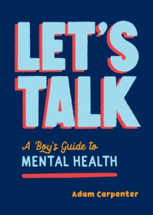 Image for Let's talk  : a boy's guide to mental health