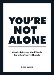Image for You're not alone  : good advice and kind words for when you feel lonely