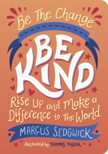 Image for Be kind  : rise up and make a difference to the world