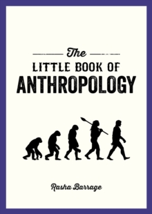Image for The little book of anthropology  : a pocket guide to the study of what makes us human