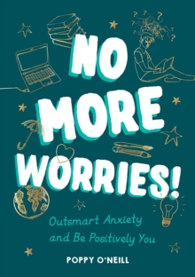 Image for No More Worries!: Outsmart Anxiety and Be Positively You