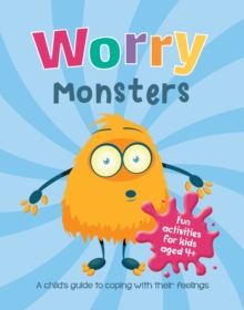 Image for Worry monsters  : a child's guide to coping with their feelings